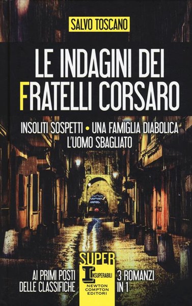 Copertina di Le indagini dei fratelli Corsaro: Insoliti sospetti-Una famiglia diabolica-L'uomo sbagliato